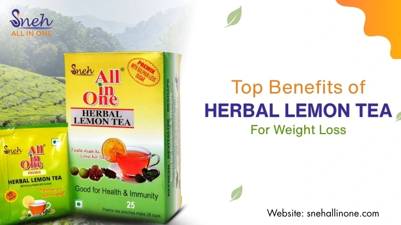 Top Benefits of Herbal Lemon Tea for Weight Loss