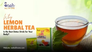 Why Lemon Herbal Tea is the Best Detox Drink for Your Body