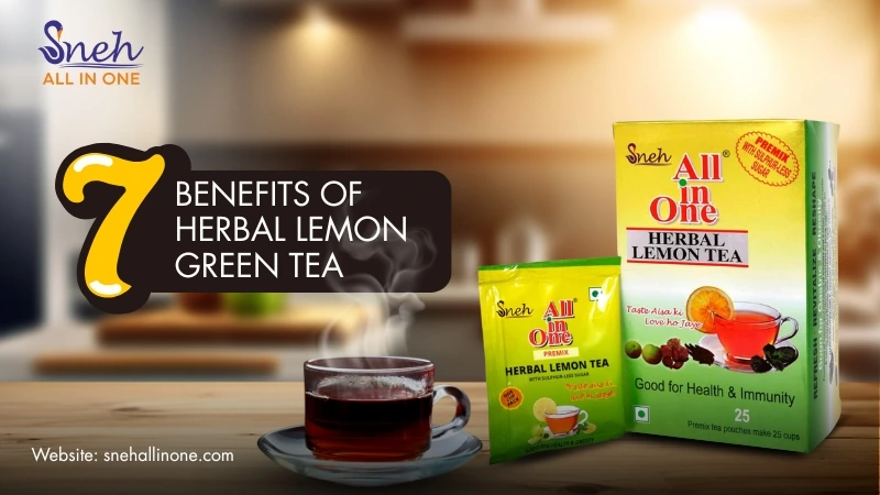 7 Benefits of Herbal Lemon Green Tea for Your Health