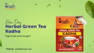Herbal Green Tea Kadha For Cold and Cough