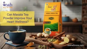 Can Masala Tea Powder Improve Your Heart Wellness