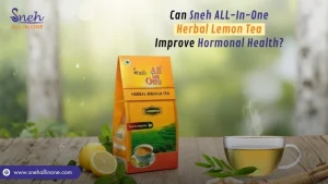 Can Sneh ALL-In-One Herbal Lemon Tea Improve Hormonal Health?