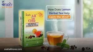 How Does Lemon Herbal Tea Help Calm the Mind?