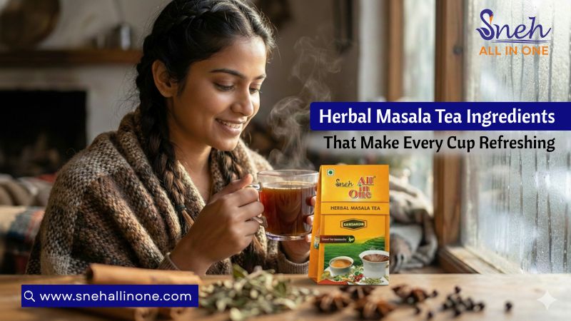 Herbal Masala Tea Ingredients - Refreshing blend
