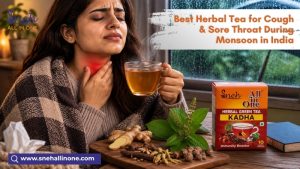 Best herbal tea for cough and sore throat during monsoon in India