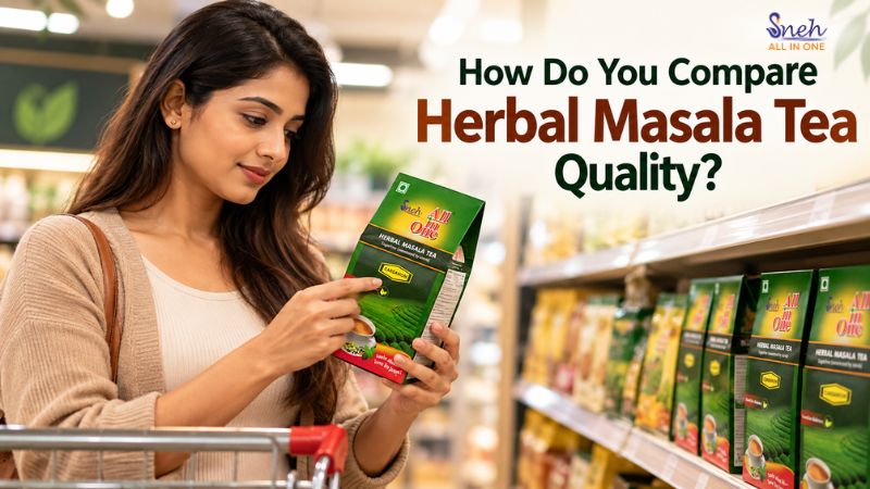Woman in a supermarket aisle reading the label on a Sneh All in One Herbal Masala Tea pack, with the text "How Do You Compare Herbal Masala Tea Quality?
