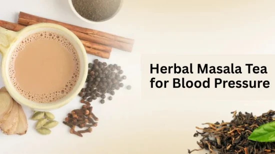 Herbal Masala Tea for Blood Pressure Herbal Masala Tea for Blood Pressure